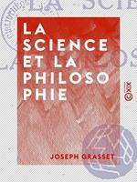   La Science et la Philosophie