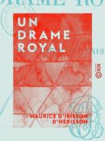   Un drame royal