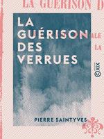   La Guérison des verrues