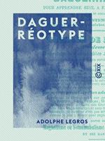   Daguerr&eacute;otype