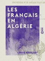   Les Fran&ccedil;ais en Alg&eacute;rie
