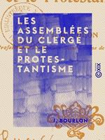 Les Assemblées du clergé et le protestantisme