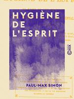   Hygiène de l'esprit