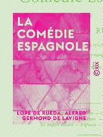   La Com&eacute;die espagnole