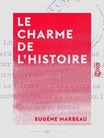   Le Charme de l'histoire