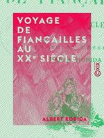   Voyage de fian&ccedil;ailles au XXe si&egrave;cle
