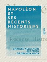 Napoléon et ses récents historiens