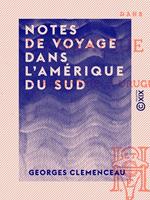 Notes de voyage dans l'Amérique du sud