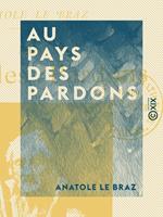   Au pays des pardons