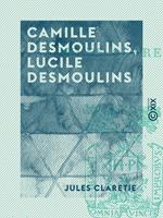   Camille Desmoulins, Lucile Desmoulins