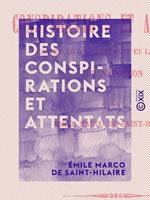  Histoire des conspirations et attentats