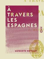   À travers les Espagnes