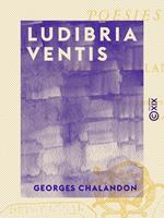   Ludibria ventis