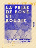   La Prise de B&ocirc;ne et Bougie