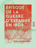   &Eacute;pisode de la guerre d'Espagne en 1808