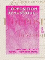   L'Opposition dynastique