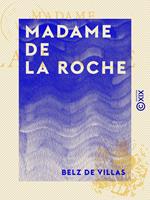   Madame de La Roche