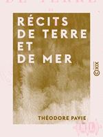   R&eacute;cits de terre et de mer