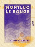   Montluc le Rouge