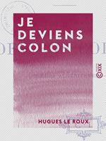  Je deviens colon - M&oelig;urs alg&eacute;riennes