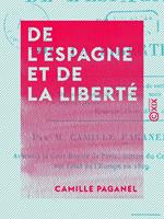   De l'Espagne et de la libert&eacute;