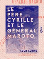   Le P&egrave;re Cyrille et le g&eacute;n&eacute;ral Maroto