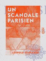   Un scandale parisien