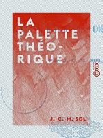 La Palette théorique - Ou Classification des couleurs