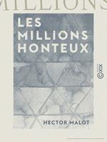   Les Millions honteux