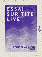   Essai sur Tite Live