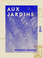   Aux Jardins
