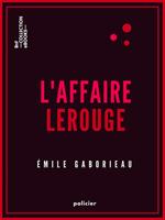   L'Affaire Lerouge