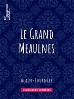   Le Grand Meaulnes