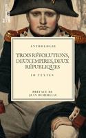   Trois révolutions, deux empires, deux républiques…