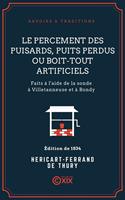   Le Percement des puisards, puits perdus ou boit-tout artificiels