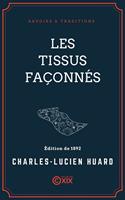   Les Tissus façonnés