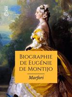   Biographie de Eugénie de Montijo, impératrice des Français