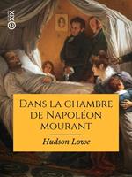   Dans la chambre de Napoléon mourant
