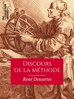   Discours de la m&eacute;thode