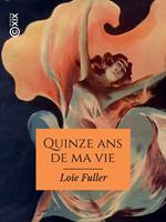   Quinze ans de ma vie