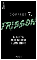   Coffret Frisson n°7 - Paul Féval, Émile Gaboriau, Gaston Leroux