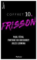   Coffret Frisson n°10 - Paul Féval, Fortuné du Boisgobey, Jules Lermina