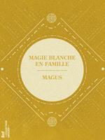  Magie blanche en famille