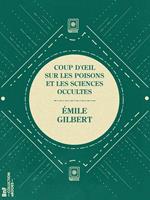   Coup d'œil sur les poisons et les sciences occultes