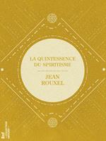   La Quintessence du spiritisme
