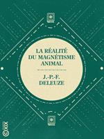   La R&eacute;alit&eacute; du magn&eacute;tisme animal