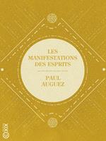   Les Manifestations des esprits