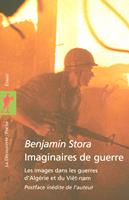   Imaginaires de guerre - Les images dans les guerres d'Algérie et du Viêt-nam
