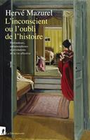   L'inconscient ou l'oubli de l'histoire