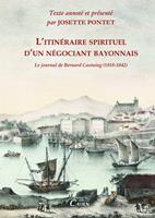   L'itin&eacute;raire spirituel d&rsquo;un n&eacute;gociant bayonnais